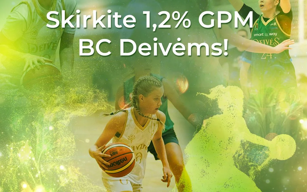 Skirkite 1,2% GPM BC Deivėms!